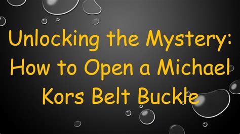 how to open michael kors belt buckle|Unlocking the Mystery: How to Open a Michael Kors Belt Buckle.